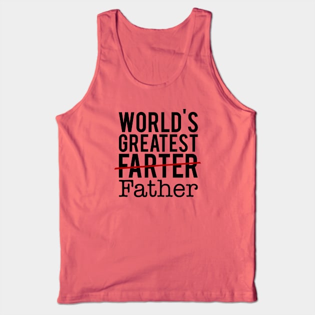 Worlds Greatest Farter Tank Top by KA Creative Design